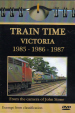 TRAIN TIME VICTORIA 1985, 86, 87